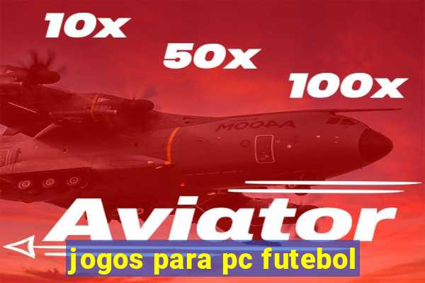 jogos para pc futebol